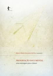 preservacao-documental-uma-mensagem-para-o-futuro