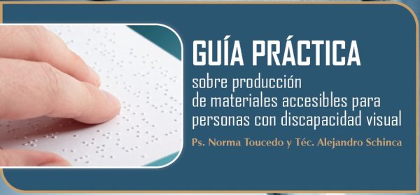 guc3ada-prc3a1ctica-sobre-produccic3b3n-de-materiales-accesibles-para-personas-con-discapacidad
