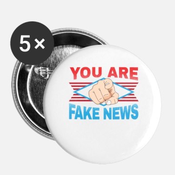 news-news-politics-you-are-fake-news-small-buttons